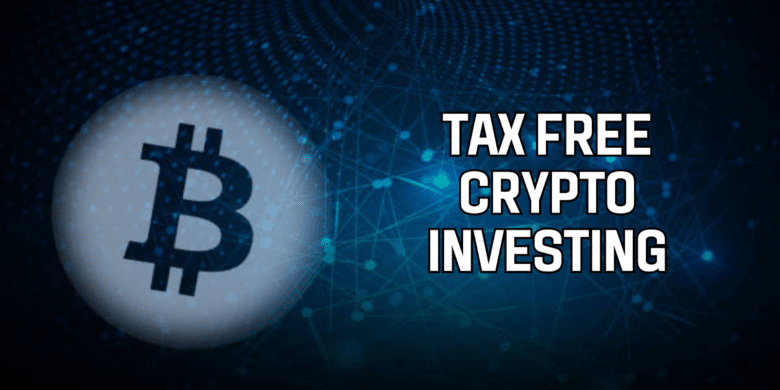 Tax Free Crypto Investing